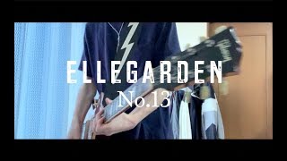 ELLEGARDEN「No13」ギター 弾いてみた [upl. by Livia]