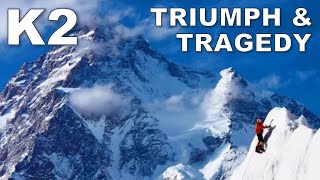 K2s Deadliest Year  Triumph amp Tragedy on The Savage Mountain [upl. by Aicella288]