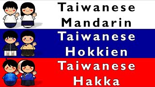 TAIWANESE MANDARIN HOKKIEN HAKKA [upl. by Peednam]