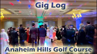 DJ Gig Log Anaheim Hills Golf Course [upl. by Jensen]