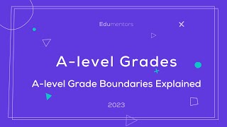 A level Grade Boundaries Explained [upl. by Egas]