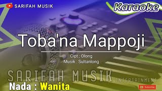 TOBANA MAPPOJI  KARAOKE  CIPT  OLONG  NADA WANITA  LIRIK karaokelagubugis sarifahmusik [upl. by Rintoul]