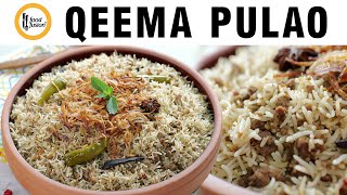 Qeema Pulao made with Falak Rice Purana Chawal Recipe by Food Fusion [upl. by Libbna425]