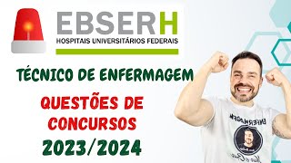 Questões de concursos EBSERH  Técnico de Enfermagem 20232024 [upl. by Eirene]