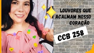 🌟LOUVEMOS AO NOSSO SENHOR 🎶CCB 258🌻 [upl. by Crow753]