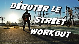 Débuter le STREET WORKOUT ✅ CALISTHENICS Beginner💪 Julien Moreau [upl. by Noeruat]