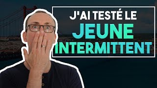 Jai testé le JEUNE INTERMITTENT [upl. by Neraa]