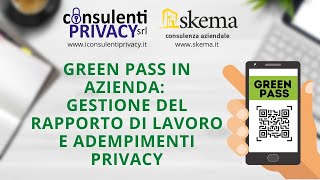 GREEN PASS IN AZIENDA gestione del rapporto di lavoro e adempimenti privacy [upl. by Nois]