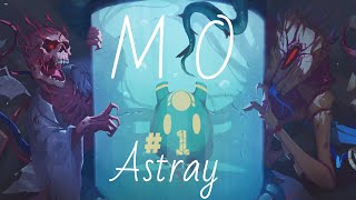 MO Astray  1 [upl. by Boucher]