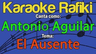 Antonio Aguilar  El Ausente Karaoke Demo [upl. by Doownelg]