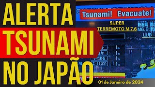 SUPER TERREMOTO DE M76 CAUSA TSUNAMI NO JAPÃO  ALERTA DE EVACUAÇÃO URGENTE  01JANEIRO2024 [upl. by Marla]