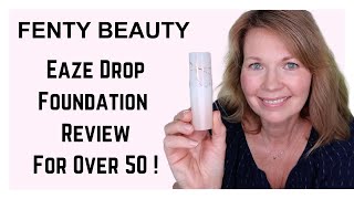 FENTY BEAUTY Eaze Drop Foundation Stick First Impressions And Wear Test For Over 50 [upl. by Diver]