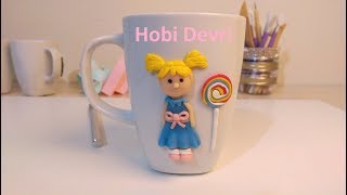 Mugs Decorated With Polymer ClayDoll Polimer Kille Kupa Üzerine Kız Bebek Yapımı [upl. by Akeret137]