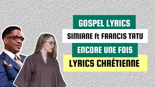 Simiane feat Francis Tatu  Encore une fois Paroles [upl. by Alemahs]