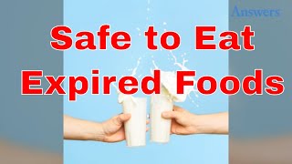 Foods That Are Safe to Eat After the Expiration Date [upl. by Fellner]