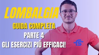 Mal di schiena guida completa parte 4 GLI ESERCIZI PIÙ EFFICACI [upl. by Niatirb]