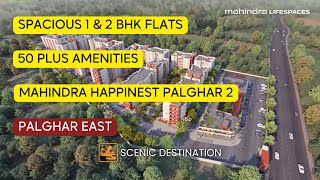 Mahindra Happinest Palghar 2 Spacious 1 amp 2 BHK Flats [upl. by Boleyn]