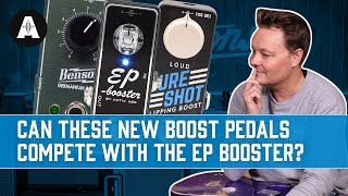 Can These NEW Boost Pedals Compete with the Classic Xotic EP Booster [upl. by Annahsar]