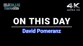 On This Day  David Pomeranz karaoke version [upl. by Munniks634]