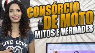 CONSÓRCIO DE MOTO MITOS E VERDADES  CONSÓRCIO DE MOTO VALE A PENA COMO FUNCIONA O CONSÓRCIO [upl. by Llywellyn765]