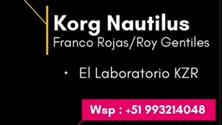 FRANCO ROJAS  ROY GENTILES  KORG NAUTILUS [upl. by Drawyeh]