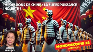 Impressions de Chine  La superpuissance inquiète  Mondoscopie 38 [upl. by Artie]