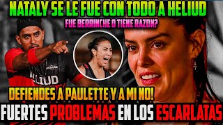 😱🚨FUERTES PROBLEMAS EN LOS ROJOS 👇👇Nataly se le fue con todo a Heliud por proteger a Paulette [upl. by Boser]