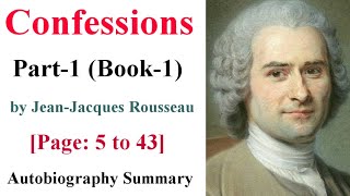 Confessions  by Jean Jacques Rousseau  Autobiography  Brief Summary [upl. by Gomer494]