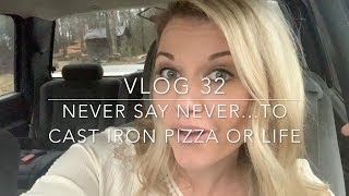 Never Say NeverTo Cast Iron Pizza or Life [upl. by Clarkin]