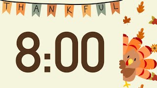 8 Minute Happy Thanksgiving Turkey Timer Turkey Calls at End No Music [upl. by Sheelah]