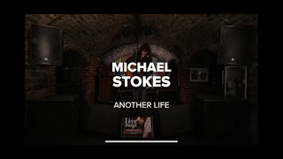 Another Life  Michael Stokes [upl. by Shelli]