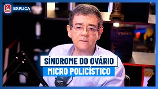 LEMOS Explica síndrome do ovário micro policístico [upl. by Atterg]