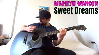 Sweet Dreams Are Made Of This  Marilyn Manson Acoustic Cover by Joel Goguen [upl. by Esekram724]