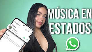 ✅Cómo PONER MUSICA en ESTADOS DE WHATSAPP 2024 [upl. by Darian]