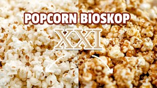 Resep Caramel dan Butter Popcorn Ala Bioskop XXI  CGV  100 Sama [upl. by Broderick]