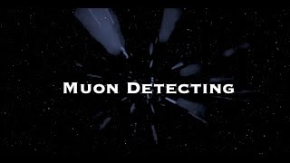 Muon Detecting [upl. by Neelloc]