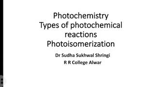 Photoisomerization by Dr Sudha Sukhwal Shringi [upl. by Attenauqa]