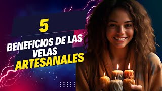 💡5 Beneficios de las Velas Artesanales [upl. by Anniken20]