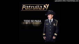 Con un Par de Tragos  PATRULLA 81  2017 [upl. by Anirtep]