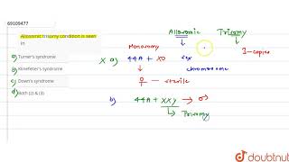 Allosomic trisomy condition is seen in [upl. by Adar643]