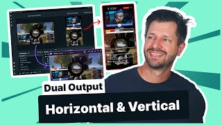 Introducing Streamlabs Dual Output  Stream to Horizontal and Vertical Platforms [upl. by Burr740]