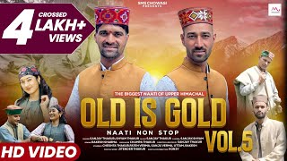 OLD IS GOLD Vol5 Naati Non Stop  Sanjay Thakur amp Shyam Thakur  New Pahari Dj Songs  SMS Chowasi [upl. by Erbe]