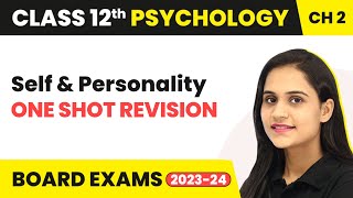 Self and Personality  One Shot Revision  Class 12 Psychology Chapter 2  202324 [upl. by Kolivas]