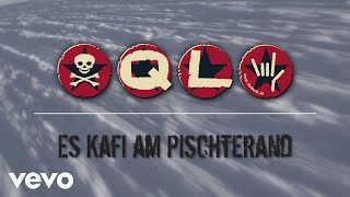 QL  Es Kafi am Pischterand Videoclip [upl. by Rednazxela500]