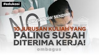 10 Jurusan Paling Sulit Dapat Kerja Jangan Masuk Kalau Gak Siap [upl. by Akceber]