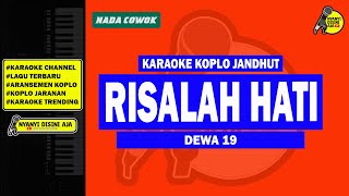 RISALAH HATI  KARAOKE KOPLO JARANAN  NADA COWOK [upl. by Nohsad320]