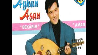 Ayhan Aşan  Bekarım [upl. by Brown]