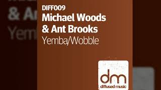 Michael Woods amp Ant Brooks  Yemba Original Mix [upl. by Ynes]