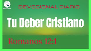 DEVOCIONAL 622 TU DEBER CRISTIANO [upl. by Chicky556]