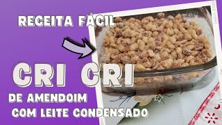 Receita fácil de cri cri de amendoim com leite condensado [upl. by Cohlette]